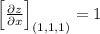 \Big[\frac{\partial z}{\partial x}\Big]_{(1,1,1)}=1