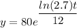 y=80e^{\dfrac{ln(2.7)t}{12}