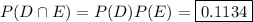 P(D\cap E)=P(D)P(E)=\boxed{0.1134}