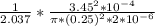 \frac{1}{2.037} *\frac{3.45^2*10^{-4}}{\pi * (0.25)^2*2*10^{-6}}
