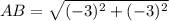 AB = \sqrt{(-3)^2+(-3)^2}