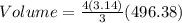 Volume = \frac{4(3.14) }{3}(496.38)