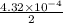 \frac{4.32 \times  {10}^{ - 4} }{2}