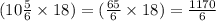 (10\frac{5}{6} \times 18) = (\frac{65}{6} \times 18) = \frac{1170}{6}