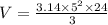 V=\frac{3.14\times 5^2\times 24}{3}