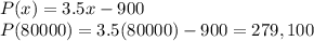 P(x)=3.5x-900\\P(80000)=3.5(80000)-900=279,100