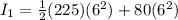 I_1 = \frac{1}{2}(225)(6^2) + 80(6^2)
