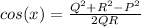 cos(x) =\frac{Q^{2}+R^{2}-P^{2} }{2QR}