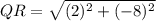 QR = \sqrt{(2)^2+(-8)^2}