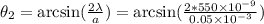 \theta_2=\arcsin (\frac{2\lambda}{a})=\arcsin (\frac{2*550\times10^{-9}}{0.05\times10^{-3}})