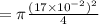 =\pi\frac{ (17\times 10^{-2})^2}{4}