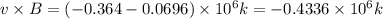 v\times B=(-0.364-0.0696)\times 10^6 k=-0.4336\times 10^6 k