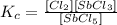 K_c=\frac{[Cl_2][SbCl_3]}{[SbCl_5]}