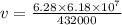 v = \frac{6.28 \times 6.18 \times 10^{7} }{432000}