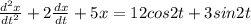 \frac{d^2x}{dt^2}+2\frac{dx}{dt}+5x=12cos2t+3sin2t