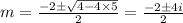 m=\frac{-2\pm \sqrt{4-4\times 5}}{2}=\frac{-2\pm 4i}{2}
