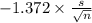 -1.372 \times {\frac{s}{\sqrt{n} } }
