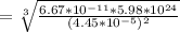 = \sqrt[3]{\frac{6.67*10^{-11} * 5.98*10^{24}}{(4.45*10^{-5})^2} }