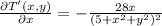 \frac{\partial T'(x,y)}{\partial x}=-\frac{28x}{(5+x^2+y^2)^2}