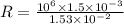 R = \frac{10^{6} \times 1.5 \times 10^{-3}  }{1.53 \times 10^{-2} }
