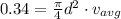 0.34=\frac{\pi}{4}d^2\cdot v_{avg}