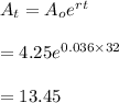 A_t=A_oe^{rt}\\\\=4.25e^{0.036\times 32}\\\\=13.45
