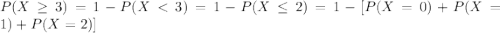 P(X \geq 3)=1-P(X