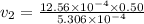 v_{2} = \frac{12.56 \times 10^{-4} \times 0.50   }{5.306 \times 10^{-4}  }