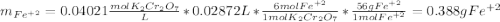 m_{Fe^{+2}}=0.04021\frac{molK_2Cr_2O_7}{L}*0.02872L*\frac{6molFe^{+2}}{1molK_2Cr_2O_7}*\frac{56gFe^{+2}}{1molFe^{+2}}=0.388gFe^{+2}