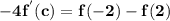 \mathbf{-4f^{'}(c)= f(-2)-f(2)}