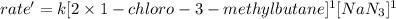 rate'=k[2\times 1-chloro-3-methylbutane]^1[NaN_3]^1