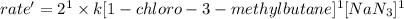 rate'=2^1\times k[ 1-chloro-3-methylbutane]^1[NaN_3]^1