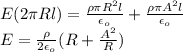 E(2\pi R l) =\frac{\rho \pi R^2 l}{\epsilon_o}+\frac{\rho \pi A^2 l}{\epsilon_o}\\E=\frac{\rho}{2\epsilon_o}(R+\frac{A^2}{R})