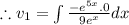 \therefore v_1=\int \frac{-e^{5x}.0}{9e^x}dx