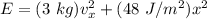 E = (3\  kg)v_x^2 + (48 \ J/m^2 ) x^2
