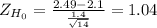 Z_{H_0}= \frac{2.49-2.1}{\frac{1.4}{\sqrt{14} } } = 1.04