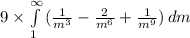 9\times \int\limits^\infty_1 { (\frac{1}{m^3} -\frac{2}{m^6} + \frac{1}{m^9} )\, dm
