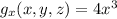 g_x(x,y,z) = 4x^3