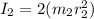 I_2 = 2(m_2 r_2^2)