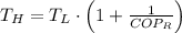 T_{H} = T_{L}\cdot \left(1+\frac{1}{COP_{R}}  \right)
