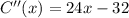 C''(x)=24x-32
