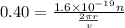 0.40=\frac{1.6\times 10^{-19}n}{\frac{2\pi r}{v}}