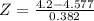Z = \frac{4.2 - 4.577}{0.382}