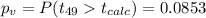 p_v =P(t_{49}t_{calc})=0.0853