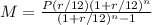 M=\frac{P(r/12)(1+r/12)^n}{(1+r/12)^n-1}