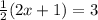 \frac{1}{2}(2x + 1)=3