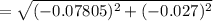 = \sqrt{(-0.07805)^2  +(-0.027)^2}