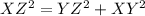 XZ^2=YZ^2+XY^2