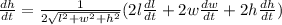 \frac{dh}{dt}=\frac{1}{2\sqrt{l^2+w^2+h^2}}(2l\frac{dl}{dt}+2w\frac{dw}{dt}+2h\frac{dh}{dt})