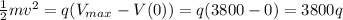 \frac{1}{2}mv^2=q(V_{max}-V(0))=q(3800-0)=3800q